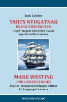 Tarts ​nyugatnak és más történetek / Make Westing and Other Stories 