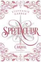 Stephanie Garber: Spectacular